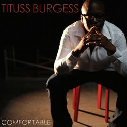 Comfortable - Tituss Burgess