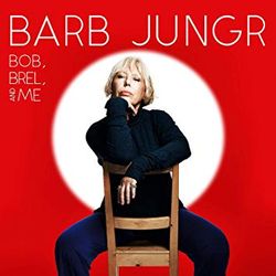 Barb Jungr: Bob, Brel & Me