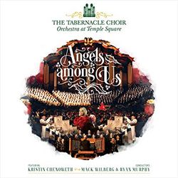 Angels Among Us by The Tabernacle Choir at Temple Square & Orchestra at Temple Square feat. Kristin Chenoweth