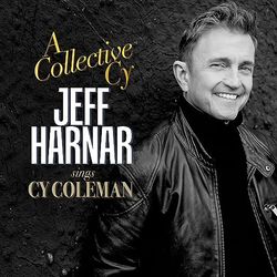 A Collective Cy: Jeff Harnar Sings Cy Coleman