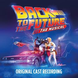 Back to the Future: The Musical Deluxe Edition