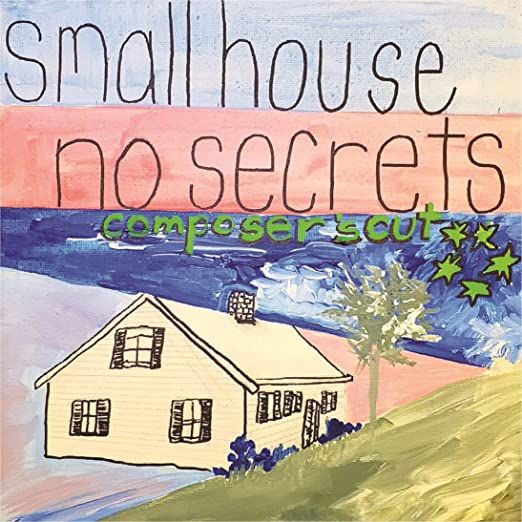 Small House No Secrets Composers Cut Album Cover Art