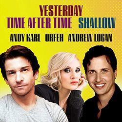 "Yesterday / Time After Time / Shallow"