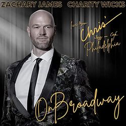 On Broadway - Zachary James and Charity Wicks