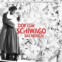 Doktor Schiwago das Musical (original Gmunden cast)