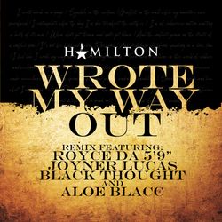 Wrote My Way Out Remix (featuring Royce Da 5'9", Joyner Lucas, Black Thought, Aloe Blacc)