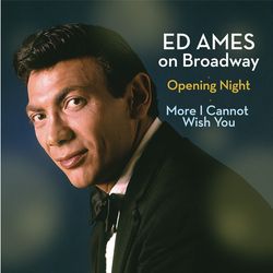 Ed Ames On Broadway
