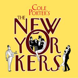 The New Yorkers - The 1930's Cole Porter Musical (New York City Center Encores!)