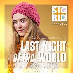 Sigrid Haanshus - Last Night of the World