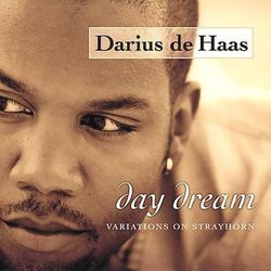 Darius de Haas: Day Dream: Variations on Strayhorn