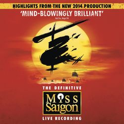 Highlights from Miss Saigon - The Definitive Live Recording