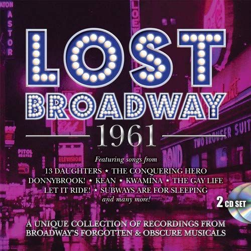 Lost Broadway 1961: Broadway's Forgotten & Obscure Musicals / Various Album Cover Art