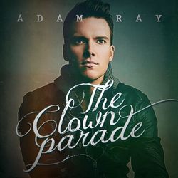 The Clown Parade - Adam Ray