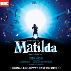 Matilda the Musical - Original Broadway Cast Recording