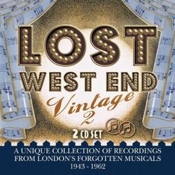 Lost West End Vintage 2: London's Forgotten Musicals 1943-1962