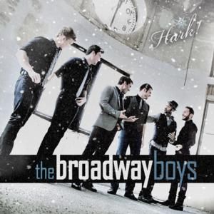 Hark! - The Broadway Boys