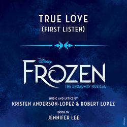 True Love (Frozen First Listen)