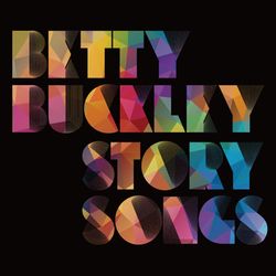 Betty Buckley: Story Songs