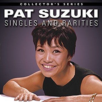 Pat Suzuki: Singles & Rarities 1958-1967 Album Cover Art