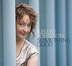Kelley Johnson: Something Good