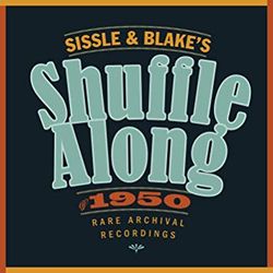 Sissle & Blake's Shuffle Along of 1950