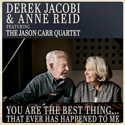 Derek Jacobi & Anne Reid: You Are the Best Thing...That Ever Has Happened to Me