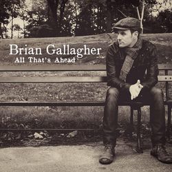 All That's Ahead - Brian Gallagher