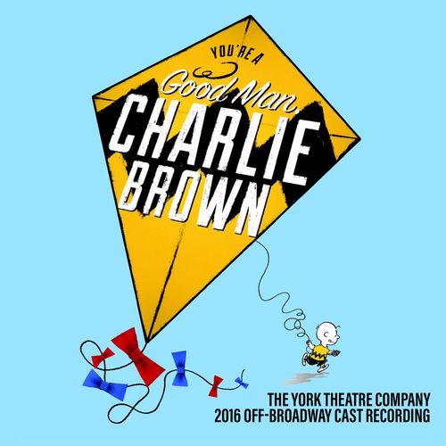 You're a Good Man, Charlie Brown (2016 Off-Broadway Cast Recording) Album Cover Art