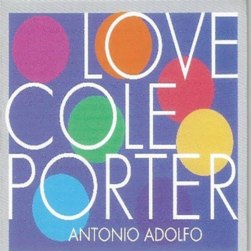 Antonio Adolfo: Love Cole Porter Album Cover Art