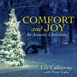 Liz Callaway - Comfort and Joy - An Acoustic Christmas