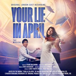 Your Lie in April: The Musical (Original London Cast Recording) 