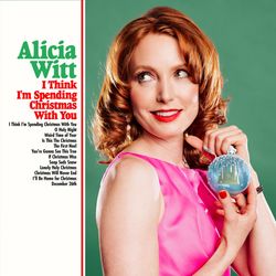 Alicia Witt: I Think I'm Spending Christmas with You
