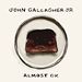 John Gallagher Jr.: Almost OK Album Cover Art