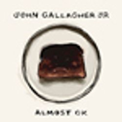 John Gallagher Jr.: Almost OK