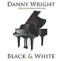 Danny Wright: Black and White 25th Anniversary Edition