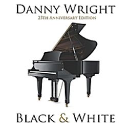 Danny Wright: Black and White 25th Anniversary Edition