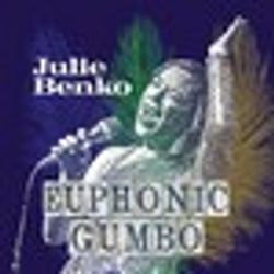 Julie Benko: Euphonic Gumbo