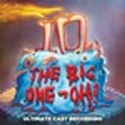 The Big One-Oh! (Ultimate Cast Recording)