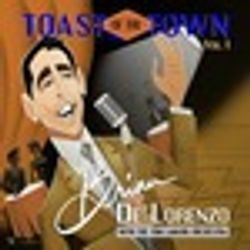 Brian DeLorenzo: Toast of the Town Vol. 1