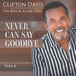Clifton Davis with the Beegie Adair Trio: Never Can Say Goodbye