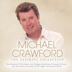 Michael Crawford: The Ultimate Collection