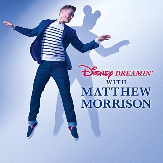 Disney Dreamin' with Matthew Morrison Album Cover Art