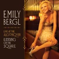 Emily Bergl: Live at the Algonquin: Kidding on the Square  Album Cover Art