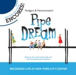 Encores! Pipe Dream
