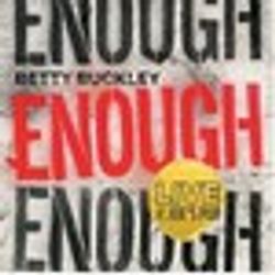 Betty Buckley: Enough