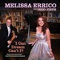 Melissa Errico with Tedd Firth: I Can Dream Can't I?