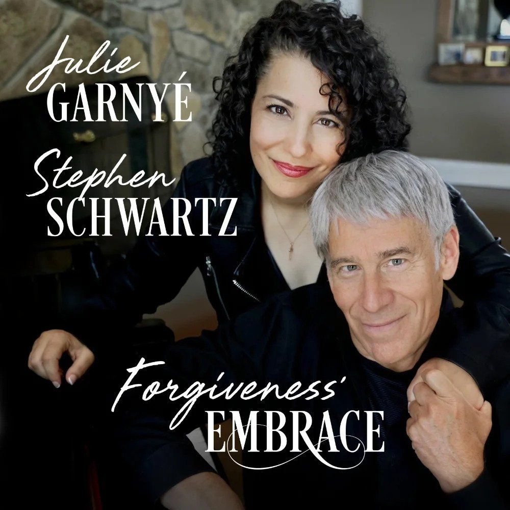 Julie Garnyé and Stephen Schwartz: "Forgiveness' Embrace"