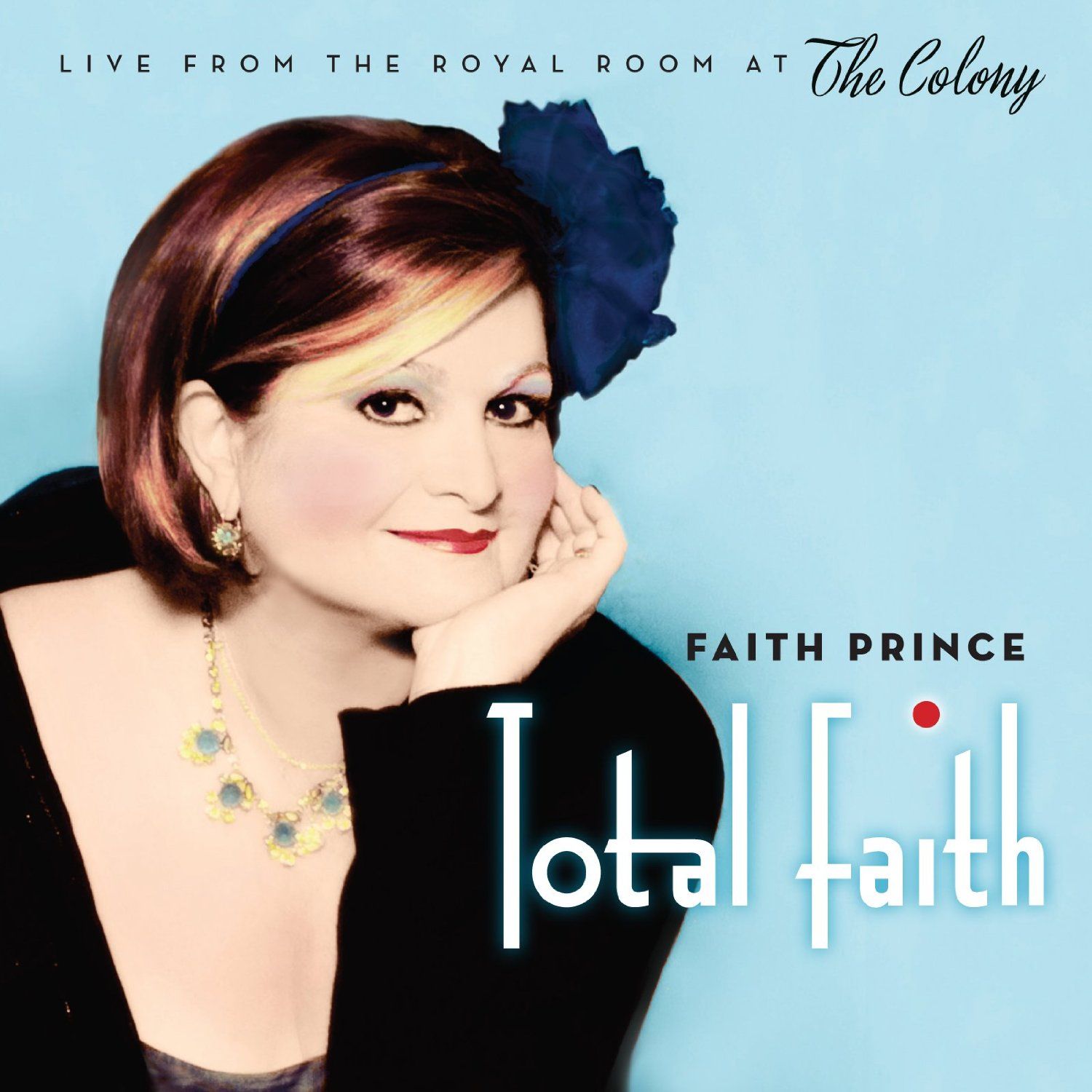 Total Faith: Live From the Royal Room at the Colony Album Cover Art - Faith Prince