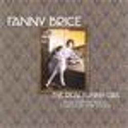 Fanny Brice The Real Funny Girl: Rare Performances Curated by Chip Deffaa