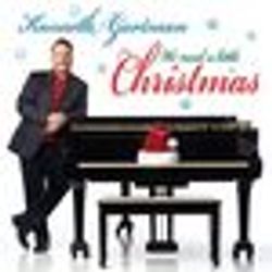 Kenneth Gartman: We Need a Little Christmas